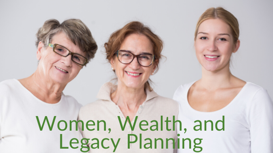 Women, Wealth, and Legacy Planning