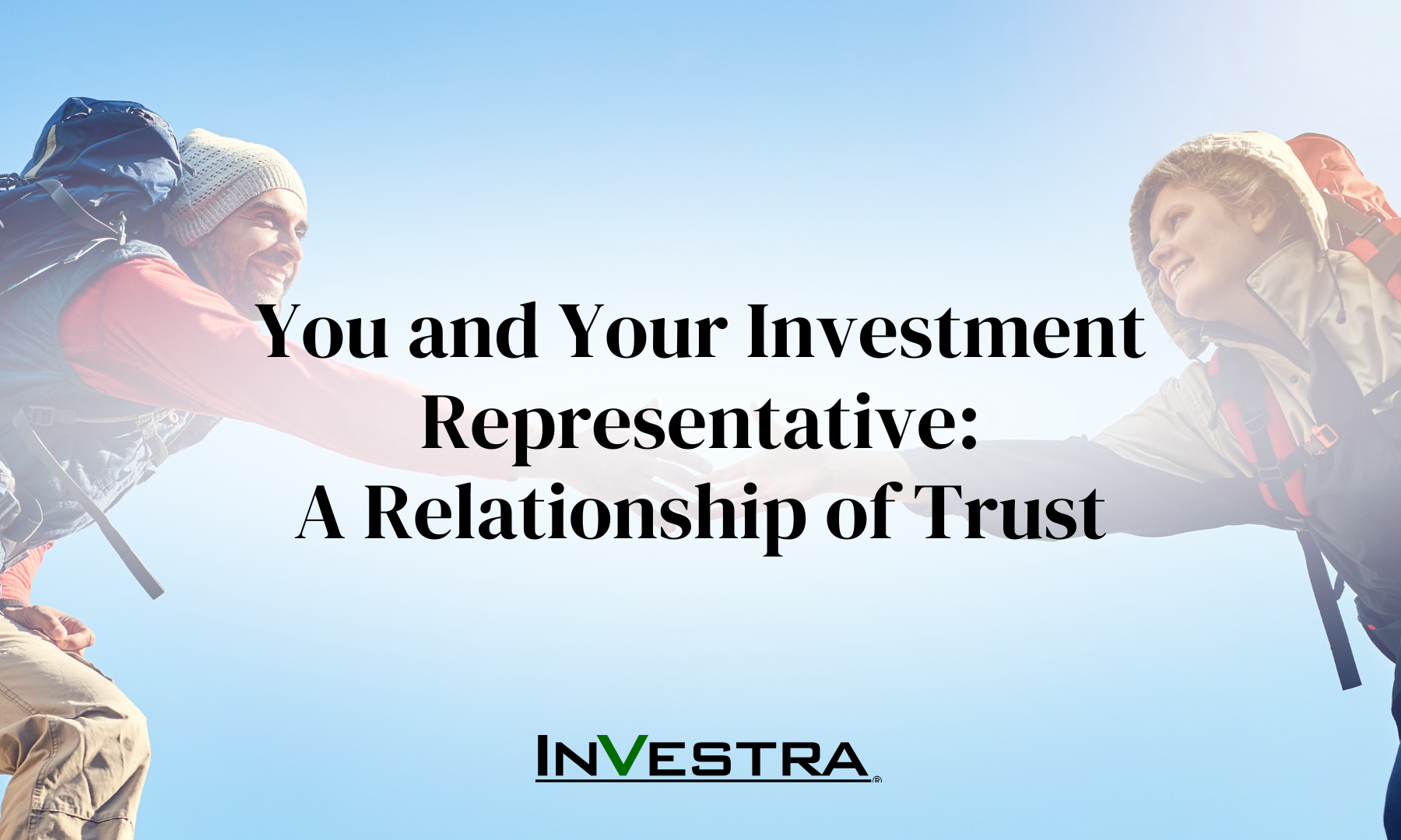 You and Your Investment Representative: A Relationship of Trust