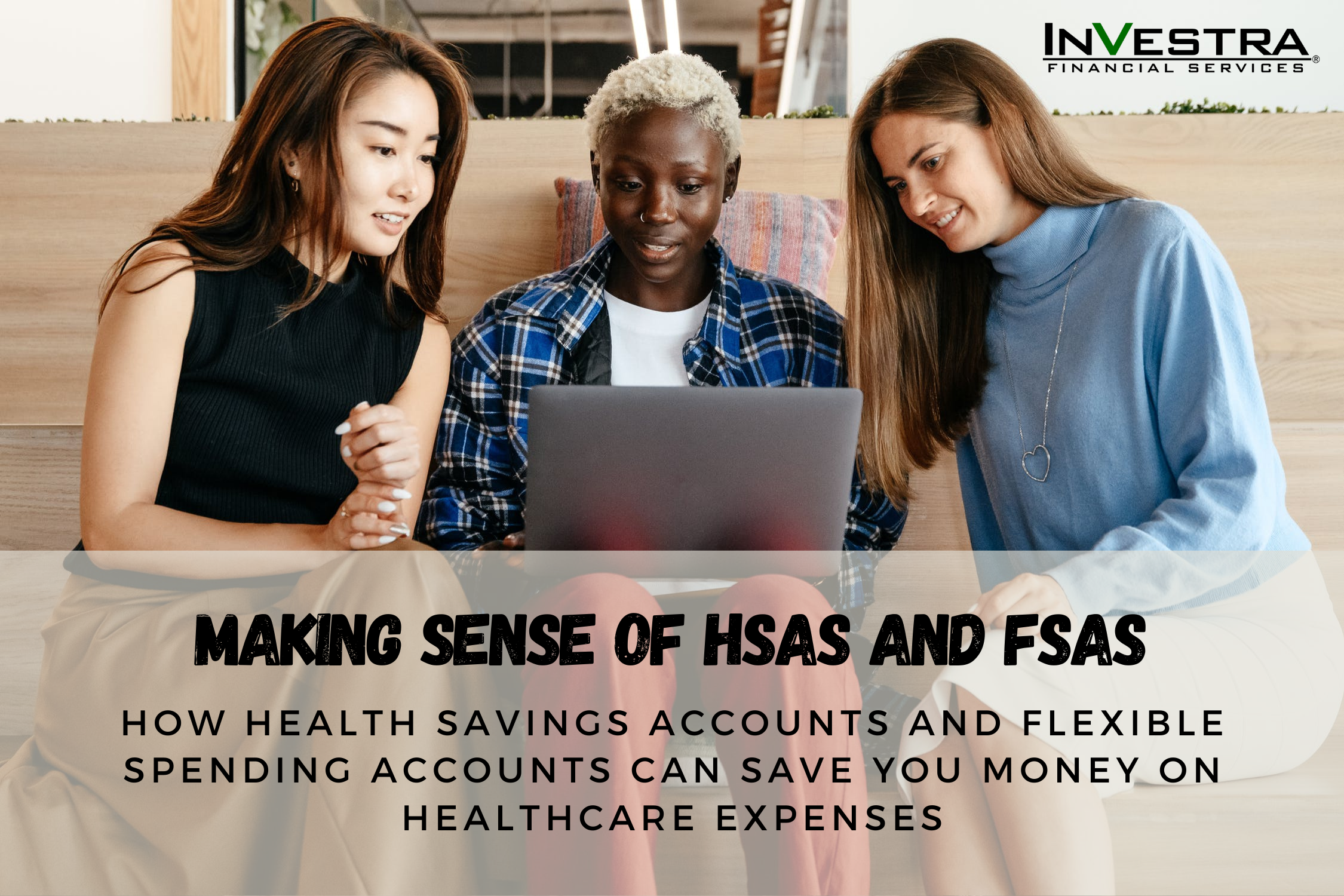 Making Sense of HSAs and FSAs