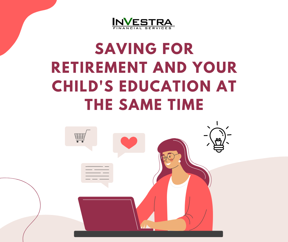 Saving for Retirement and Your Child’s Education at the Same Time