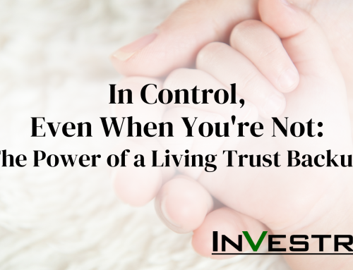 In Control, Even When You’re Not: The Power of a Living Trust Backup