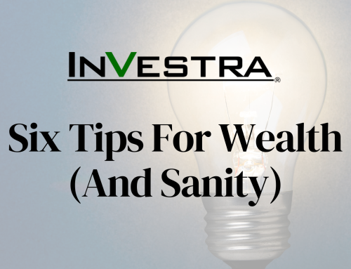 Six Tips For Wealth (And Sanity)