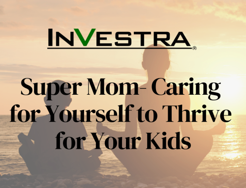 Super Mom: Caring for Yourself to Thrive for Your Kids