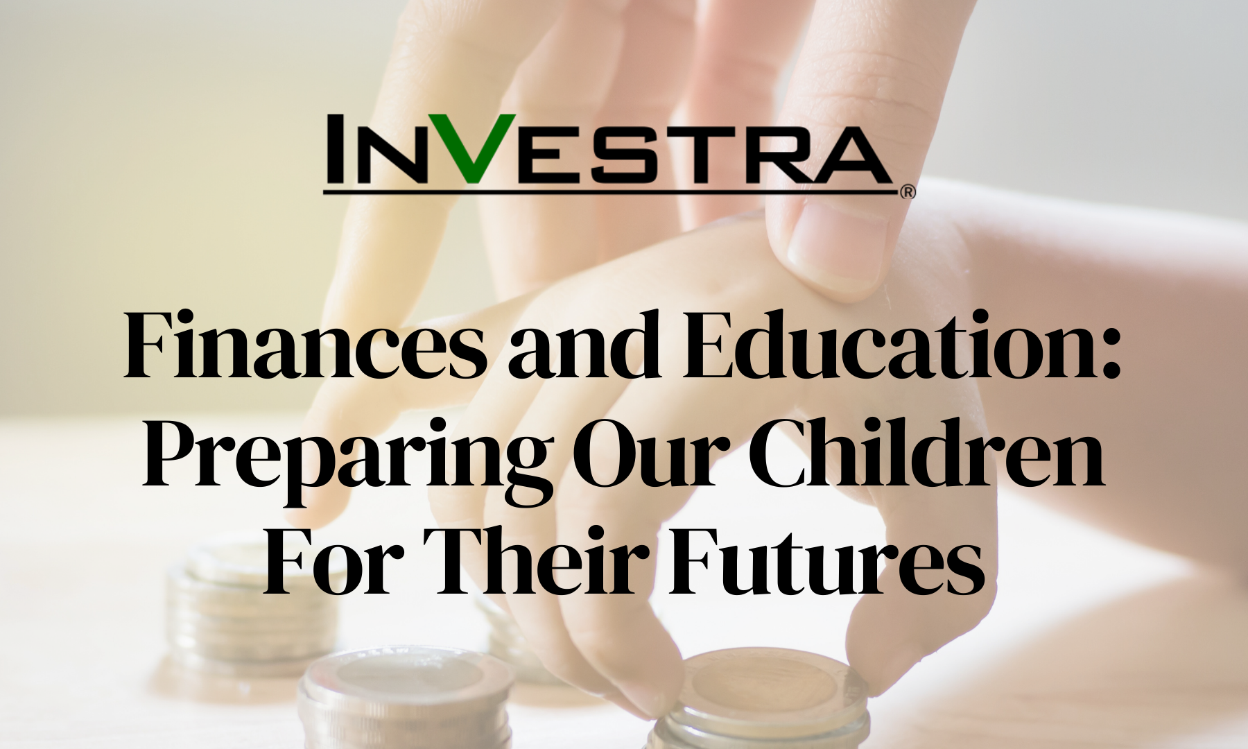 Finances and Education: Preparing Our Children for Their Futures