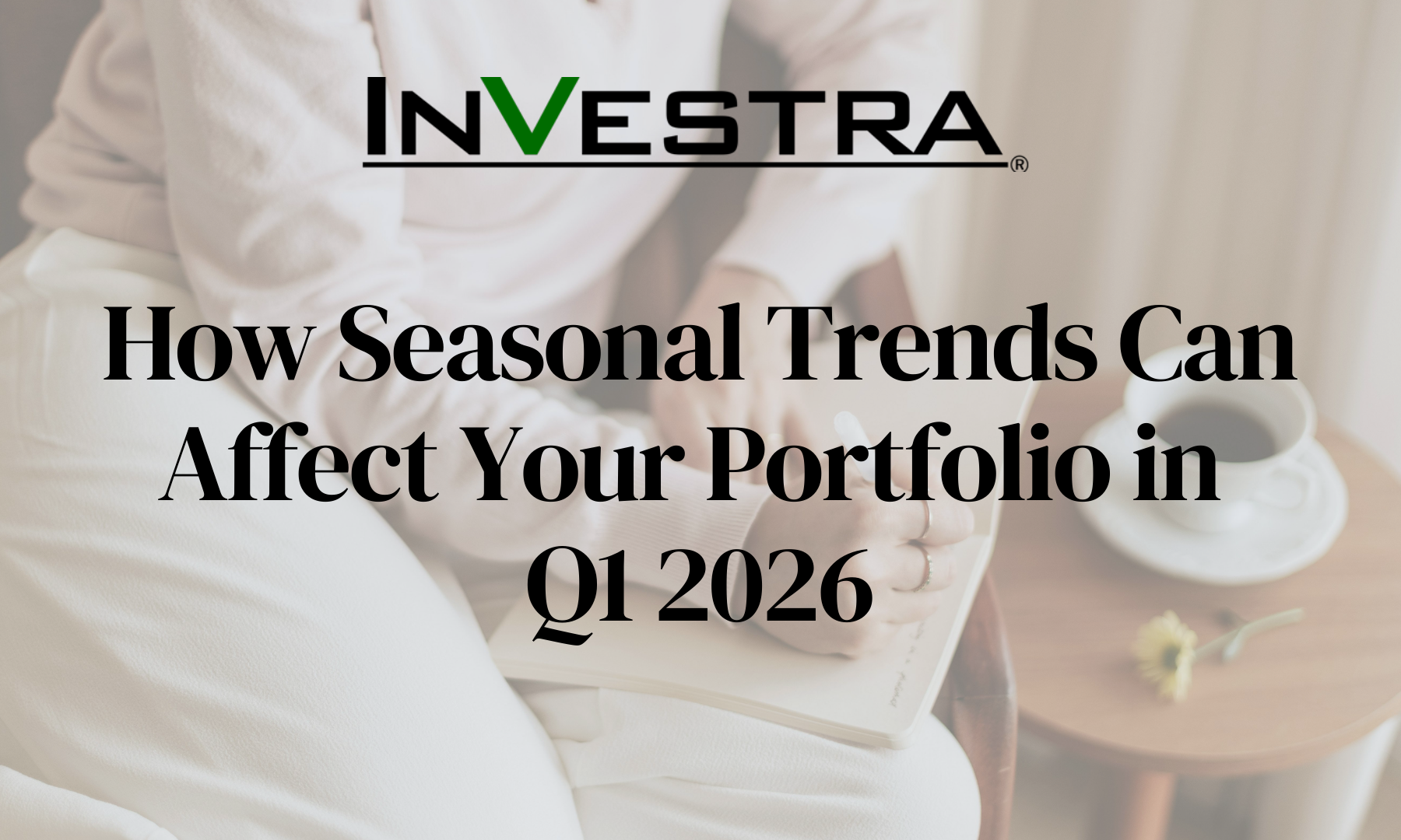 How Seasonal Trends Impact Portfolios as We Move from Q1 into Q2 2026
