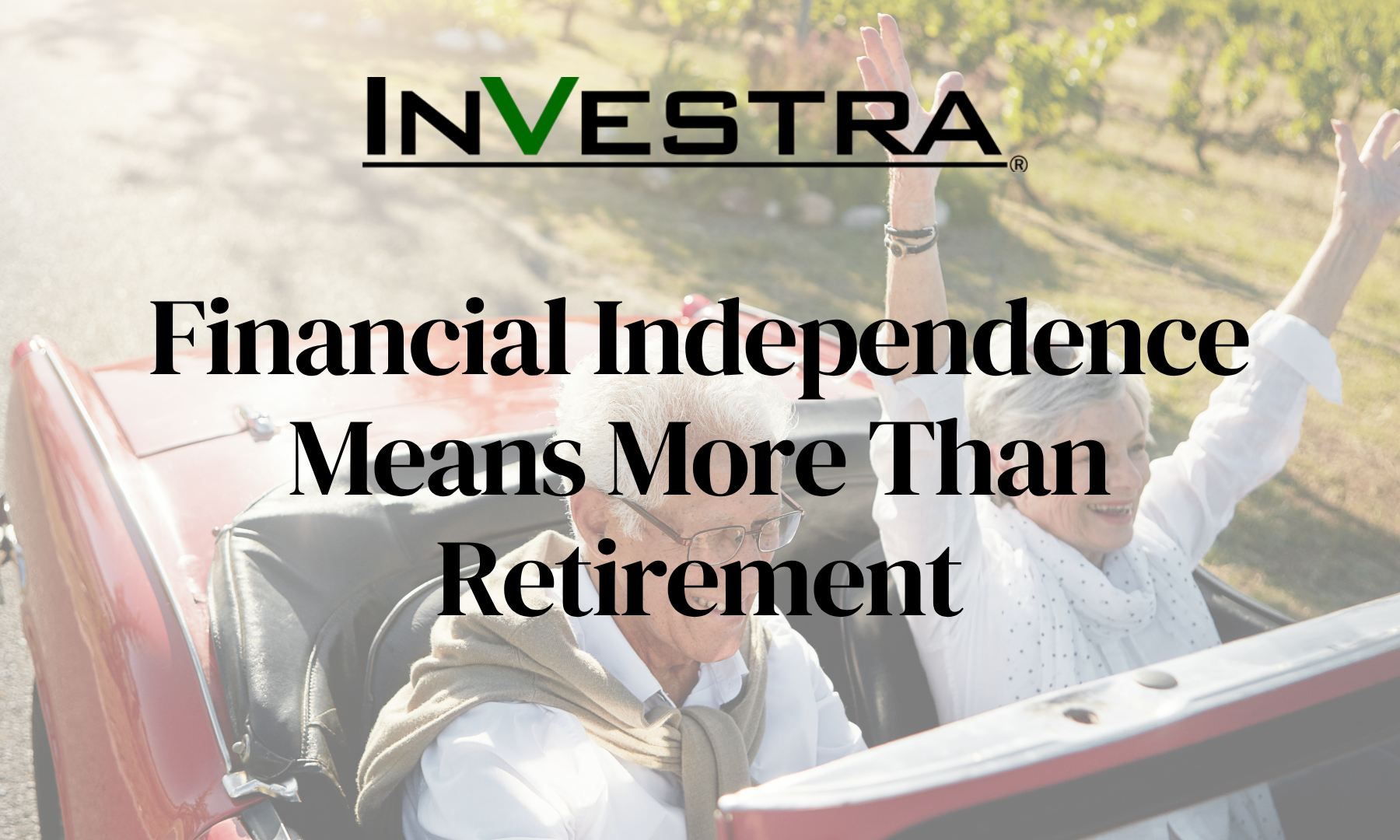 Financial Independence Means More Than Retirement