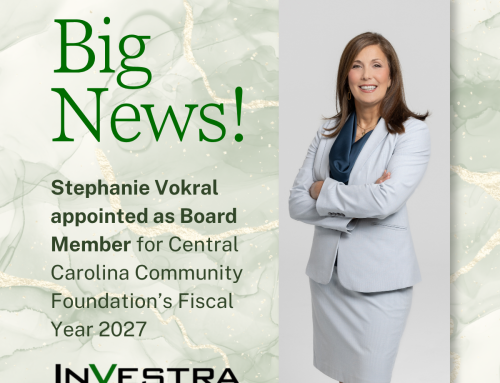 InVestra Celebrates Stephanie Vokral’s Appointment to Central Carolina Community Foundation Board of Trustees